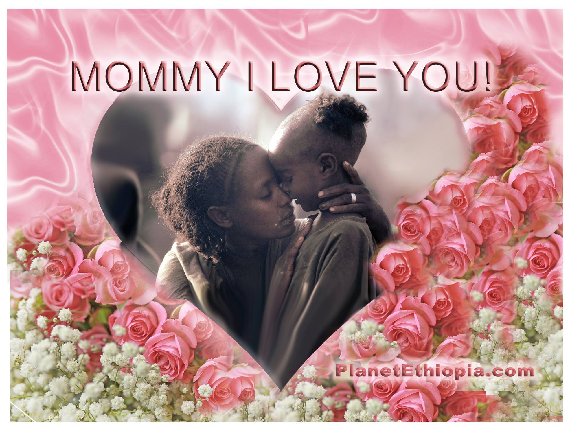 Mommy I Love You Planet Ethiopia Com